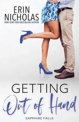 Erin Nicholas - Getting Out of Hand (Sapphire Falls), Häftad