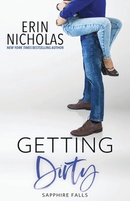Erin Nicholas - Getting Dirty (Sapphire Falls), Häftad