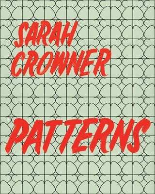 Sarah Crowner: Patterns, Häftad