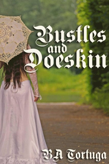 BA Tortuga - Bustles and Doeskin, E-bok