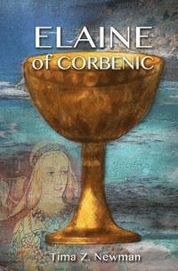 Tima Z. Newman - Elaine of Corbenic, Häftad