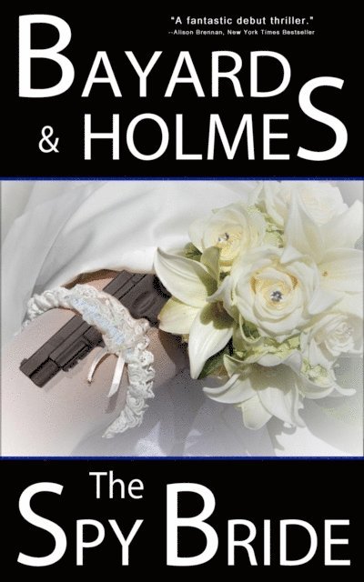 Jay Holmes, Piper Bayard - Spy Bride, E-bok