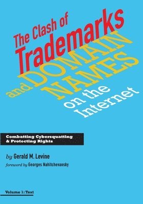 Gerald M. Levine - The Clash of Trademarks and Domain Names on the Internet, Häftad. Tillgänglighet: Lägg i varukorg