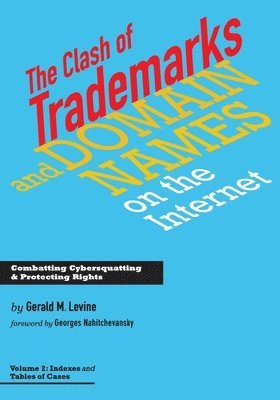 Gerald M Levine - Clash of Trademarks and Domain Names on the Internet, Häftad. Tillgänglighet: Lägg i varukorg