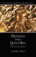 Charlotte Hubbard - Dronings from a Queen Bee: The First Five Years, Häftad. Tillgänglighet: Lägg i varukorg