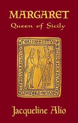 Jacqueline Alio - Margaret, Queen of Sicily, Häftad