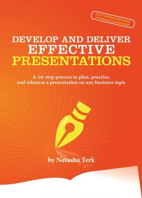 Natasha Terk - Develop and Deliver Effective Presentations, E-bok