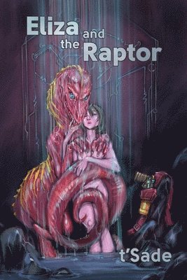 T'Sade - Eliza and the Raptor, Häftad