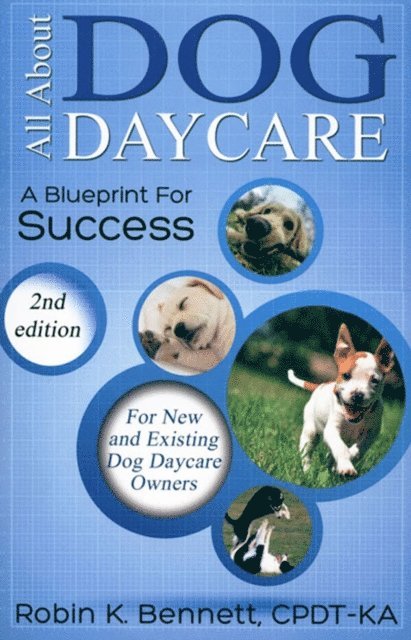 Robin K Bennett - ALL ABOUT DOG DAYCARE, E-bok