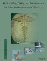 Loretta Lea Sinclair - Medical Billing, Coding, and Reimbursement: How to Run Your Own Home Medical Billing Service, Häftad. Tillgänglighet: Lägg i varukorg