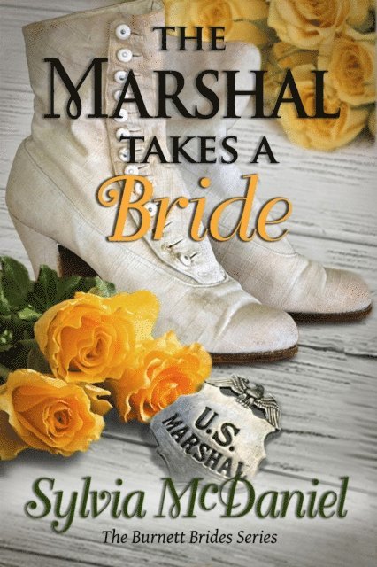 Sylvia McDaniel - Marshal Takes a Bride, E-bok