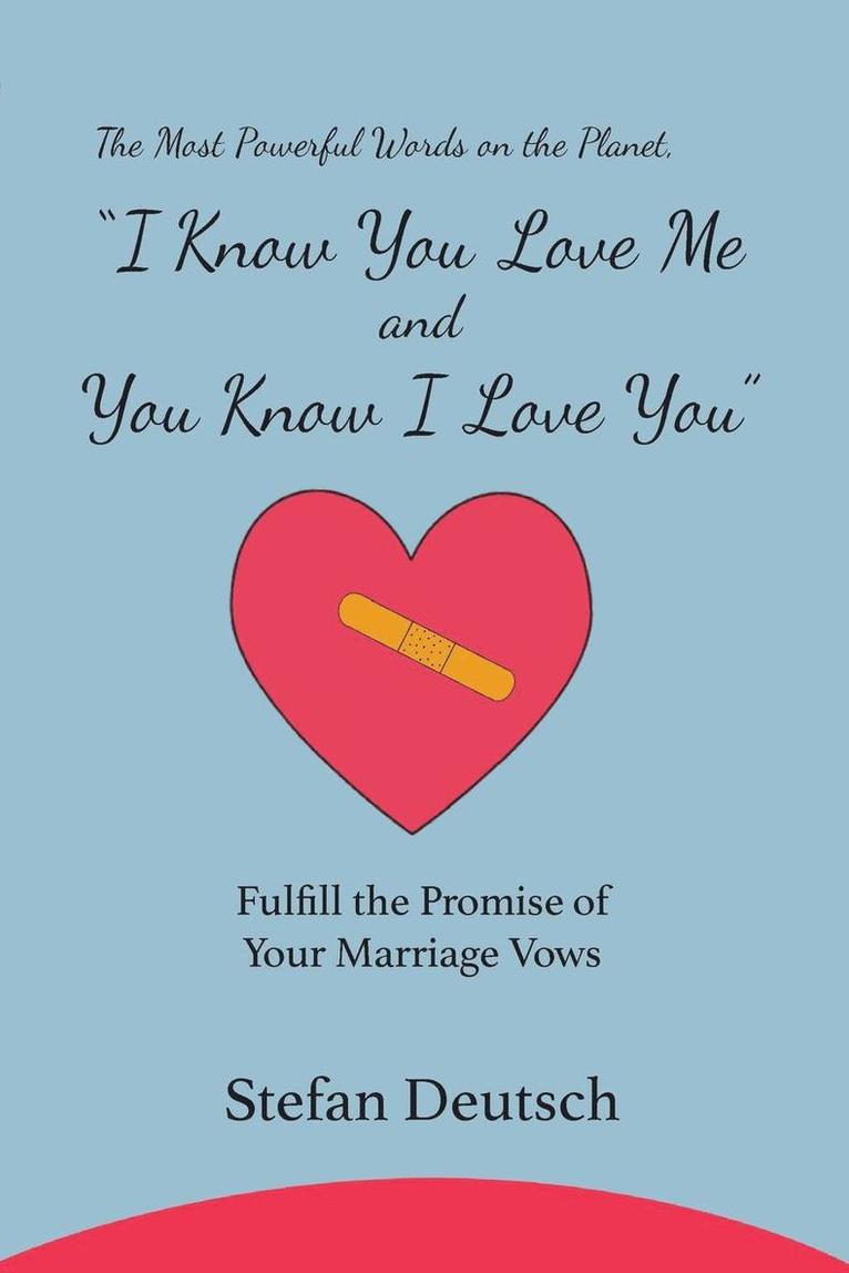 Stefan Deutsch - I Know You Love Me and You Know I Love You, Häftad