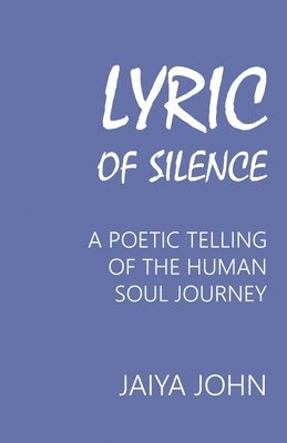 Jaiya John - Lyric of Silence, Häftad. Tillgänglighet: Lägg i varukorg