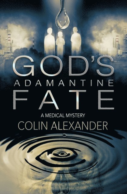 Colin Alexander - God's Adamantine Fate, E-bok