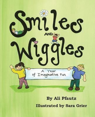 Ali Pfautz - Smiles and Wiggles: A Year of Imaginative Fun, Häftad. Tillgänglighet: Lägg i varukorg