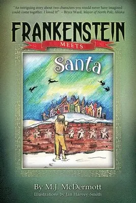 M. J. McDermott - Frankenstein Meets Santa, Häftad. Tillgänglighet: Lägg i varukorg