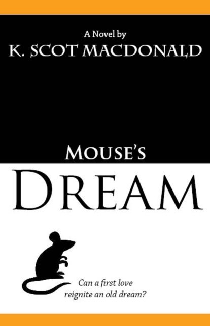 K. Scot Macdonald - Mouse's Dream, E-bok