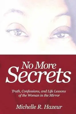 Michelle R Hazeur - No More Secrets, Häftad. Tillgänglighet: Lägg i varukorg