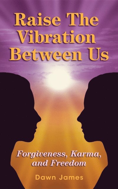 Dawn James, Melissa McLeod - Raise the Vibration Between Us, E-bok