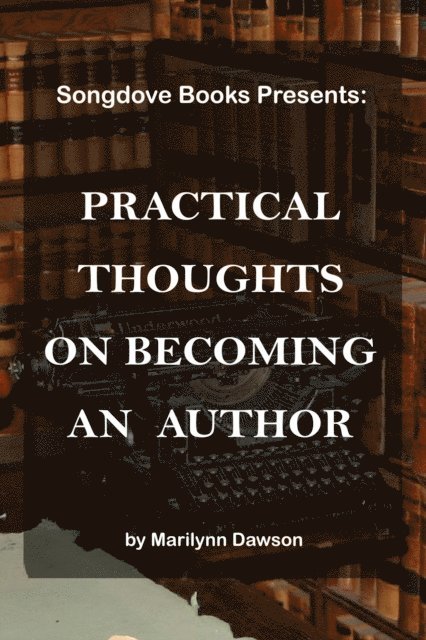 Practical Thoughts on Becoming an Author