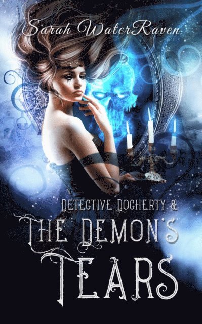 Sarah WaterRaven - Detective Docherty and the Demon's Tears, E-bok