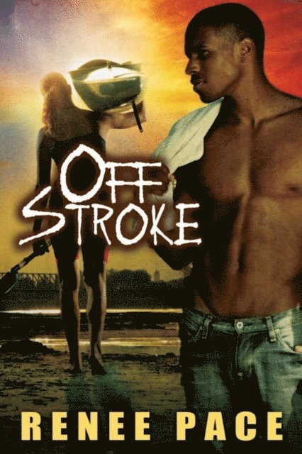Renee Pace - Off Stroke: How Paddling Saved My Life, E-bok
