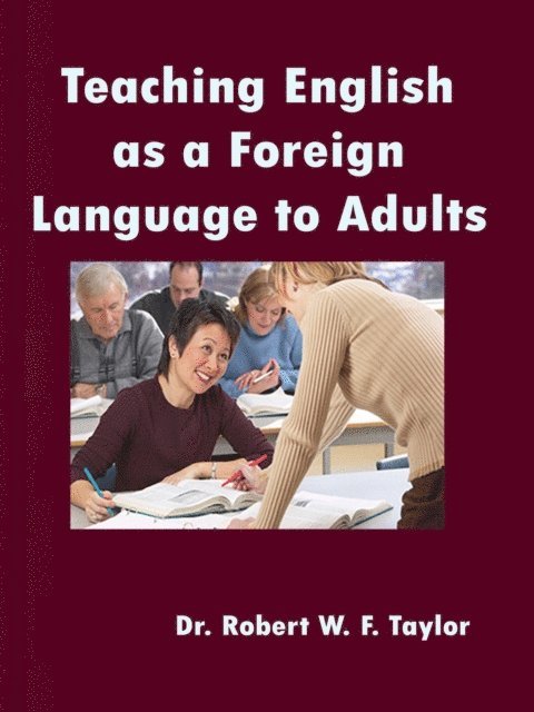 Robert Taylor - Teaching English as a Foreign Language to Adults, E-bok