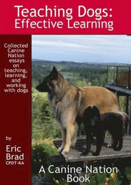 Eric A.  Brad - Teaching Dogs: Effective Learning, E-bok. Tillgänglighet: Lägg i varukorg