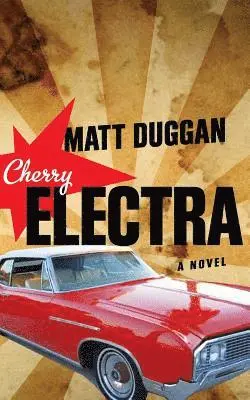 Matt Duggan - Cherry Electra, Häftad. Tillgänglighet: Lägg i varukorg
