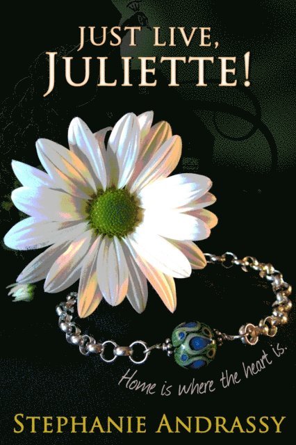 Stephanie Andrassy - Just Live, Juliette!, E-bok