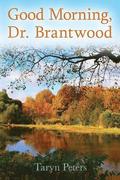 Good Morning, Dr. Brantwood