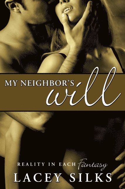 Lacey Silks - My Neighbor's Will, E-bok