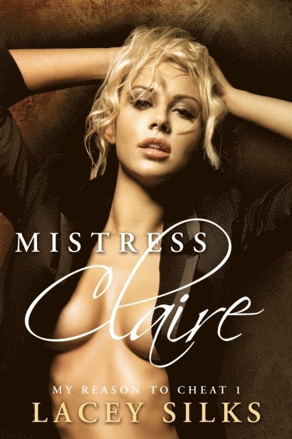 Lacey Silks - Mistress Claire, E-bok