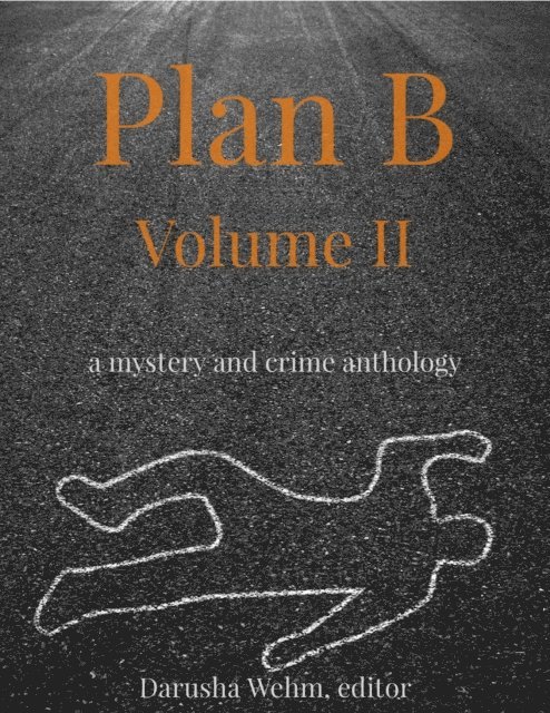 Darusha Wehm - Plan B - Volume II, E-bok