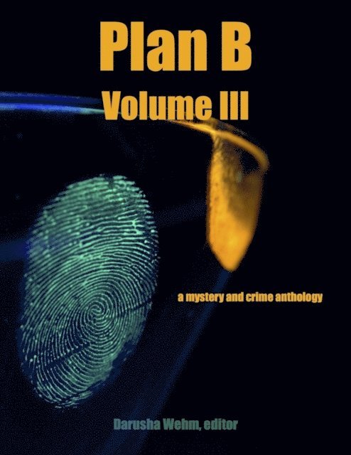 Darusha Wehm - Plan B - Volume III, E-bok