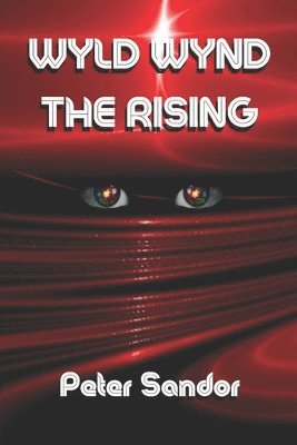 Peter Sandor - Wyld Wynd The Rising, Häftad