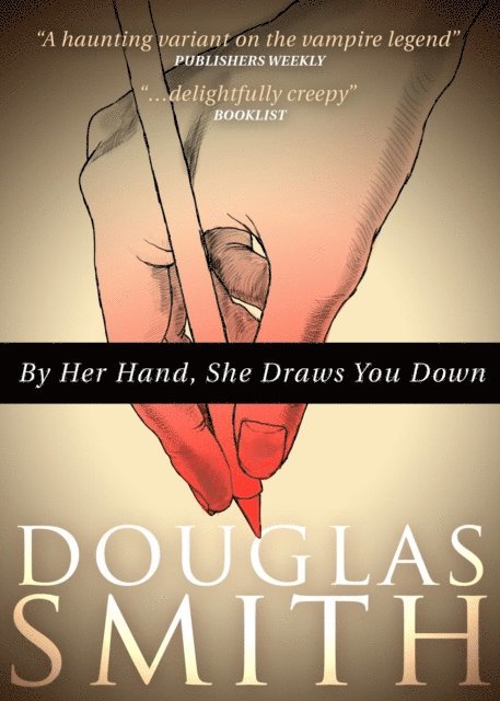 Douglas Smith - By Her Hand, She Draws You Down, E-bok