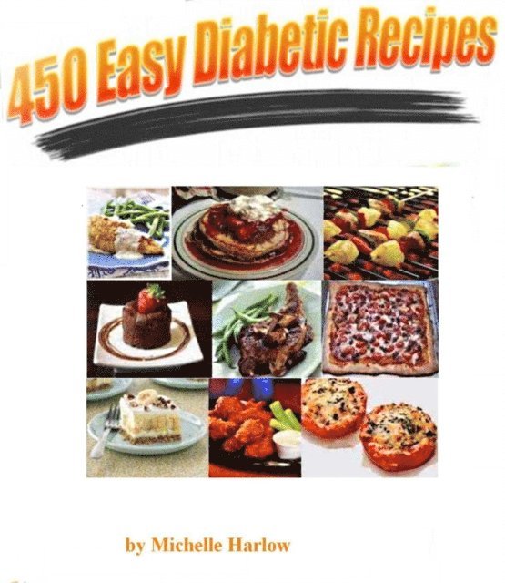 Michelle Harlow - 450 Easy Diabetic Recipes, E-bok