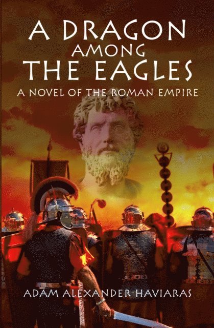 Adam Alexander Haviaras - Dragon among the Eagles, E-bok. Tillgänglighet: Lägg i varukorg
