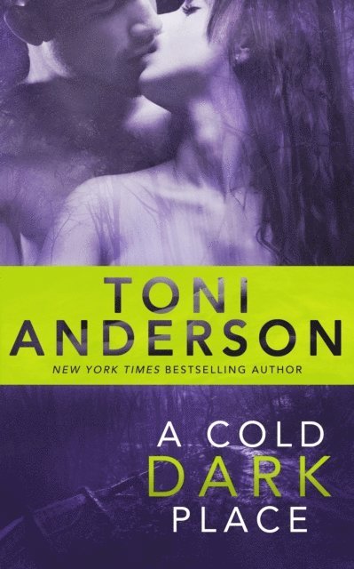 Toni Anderson - Cold Dark Place, E-bok