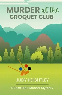 Judy Keightley - Murder at the Croquet Club, Häftad. Tillgänglighet: Lägg i varukorg