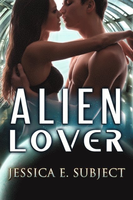 Jessica E. Subject - Alien Lover, E-bok. Tillgänglighet: Lägg i varukorg