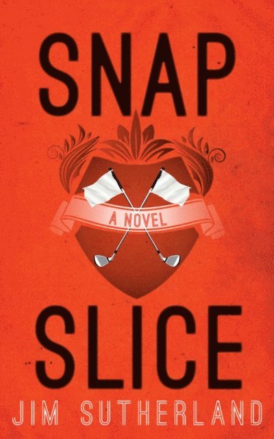 Jim Sutherland - Snap Slice, E-bok