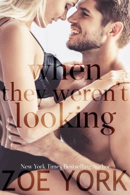 Zoe York - When They Weren't Looking, E-bok