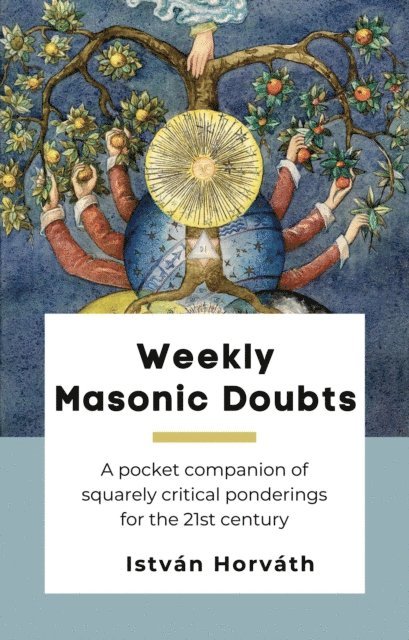 Istvan Horvath - Weekly Masonic Doubts, E-bok
