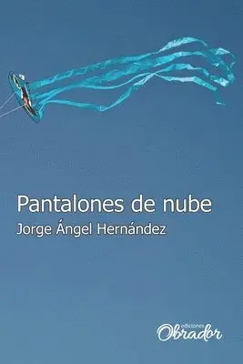 Jorge Angel Hernandez - Pantalones de nube, Häftad. Tillgänglighet: Lägg i varukorg
