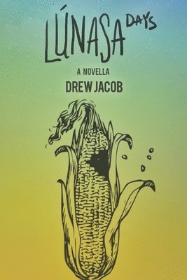 Drew Jacob - Lunasa Days, Häftad