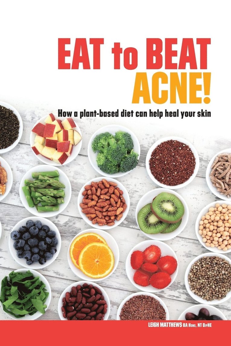 Leigh Matthews - Eat to Beat Acne!, Häftad