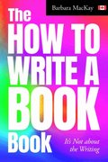 How to Write a Book Book, it's Not about the Writing