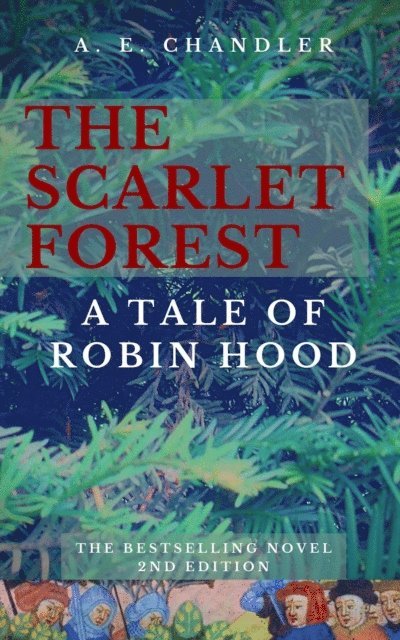 A. E. Chandler - Scarlet Forest A Tale of Robin Hood 2nd ed., E-bok